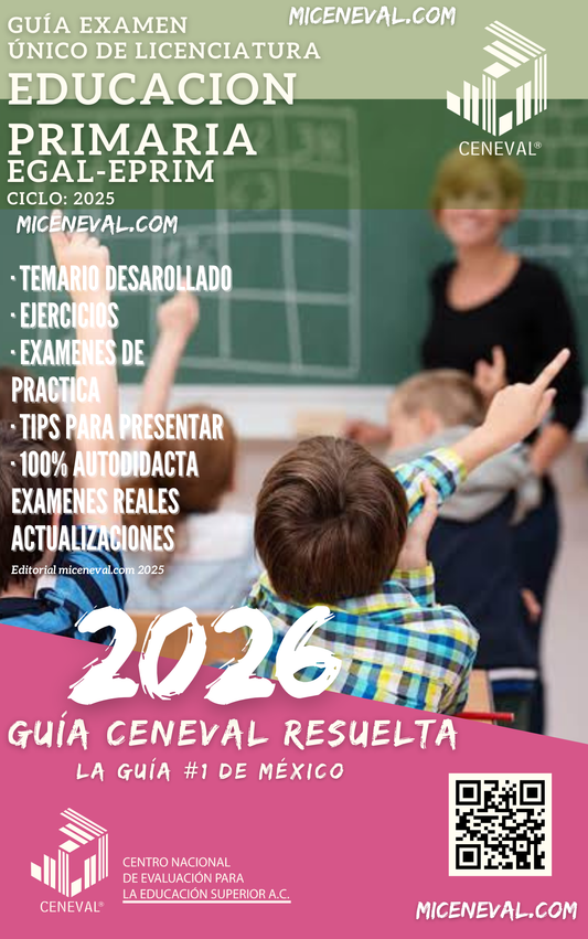 Guía Ceneval Acuerdo 286 EGAL-EPRIM Licenciatura en Educación Primaria